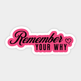 Remember Your Why Raspberry Sorbet Sticker